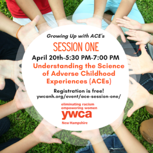 YWCA NH Growing Up with ACEs Session One